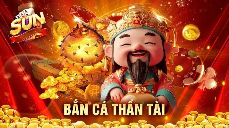 Bắn Cá Thần Tài Sunwin Hấp Dẫn Với Dân Cày Game